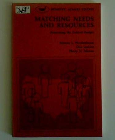 9780844730981: Title: Matching needs and resources Reforming the Federal