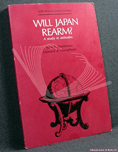 Stock image for WILL JAPAN REARM? A STUDY IN ATTITUDES for sale by Larry W Price Books