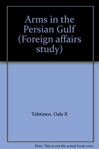 Stock image for Arms in the Persian Gulf for sale by Ground Zero Books, Ltd.