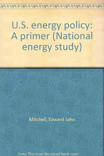 9780844731315: U S Energy Policy: 1 (National Energy Study)