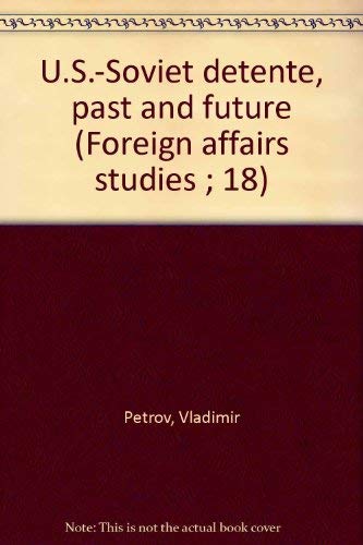 Stock image for U.S.-Soviet Detente, past and Future for sale by Pomfret Street Books
