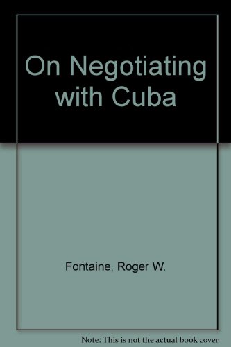 Beispielbild fr On Negotiating with Cuba (Foreign affairs study) zum Verkauf von Ergodebooks