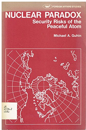 Stock image for Nuclear Paradox : Security Risks of the Peaceful Atom for sale by Better World Books