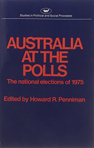 Imagen de archivo de Australia at the Polls : The National Elections of 1975 a la venta por Better World Books
