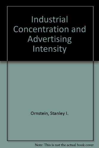 9780844732503: Industrial Concentration and Advertising Intensity