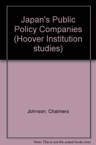 9780844732725: Japan's Public Policy Companies (Aei-Hoover Policy Studies ; 24)