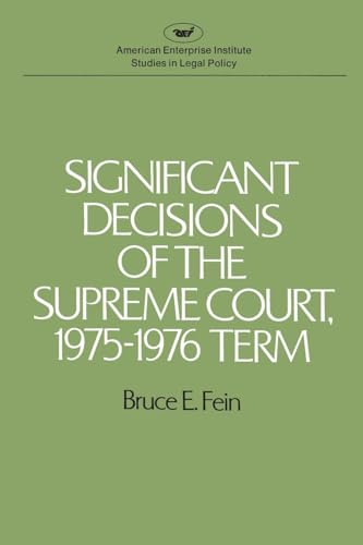 Beispielbild fr Significant Decisions of the Supreme Court 1975-76 (AEI Studies) [Paperback] Fein, Bruce E zum Verkauf von Lakeside Books