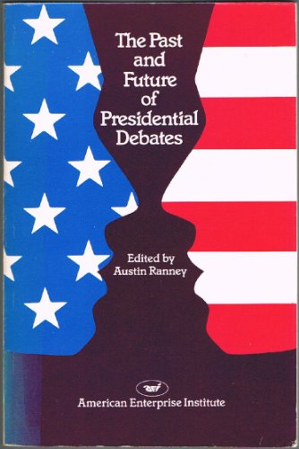 Beispielbild fr Past and Future of Presidential Debates zum Verkauf von Better World Books