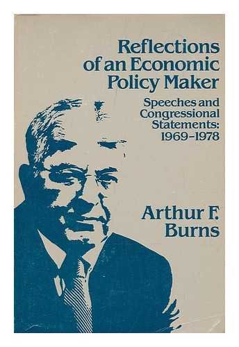 Stock image for Reflections of an Economic Policy Maker: Speeches and Congressional Statements: 1969-1978 for sale by Sessions Book Sales