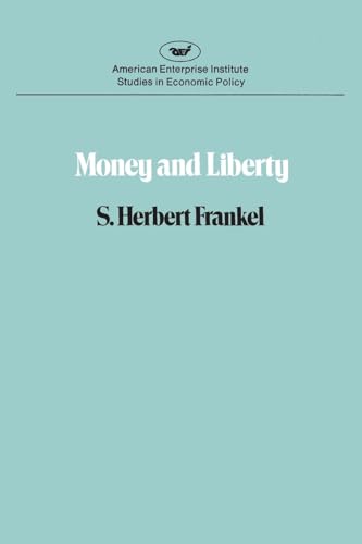 9780844733982: Money and Liberty: 293 (AEI Studies)