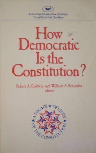 Beispielbild fr How Democratic Is the Constitution? zum Verkauf von Better World Books