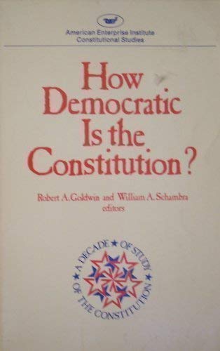 Imagen de archivo de How Democratic Is the Constitution? a la venta por Better World Books