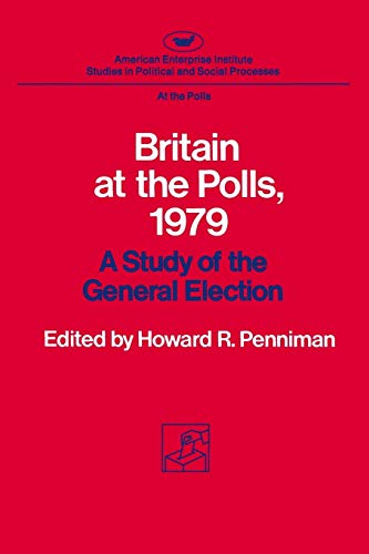 Imagen de archivo de Britain at the Polls, 1979: A Study of the General Election a la venta por Wonder Book