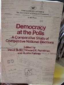 Democracy at the Polls: A Comparative Study of Competitive National Elections (9780844734033) by Butler, David