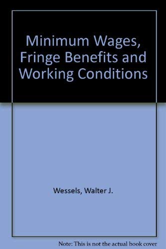 Beispielbild fr Minimum Wages, Fringe Benefits, and Working Conditions zum Verkauf von Better World Books Ltd