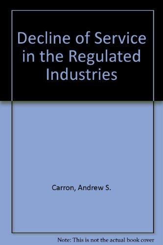 Beispielbild fr Decline of Service in the Regulated Industries (AEI Studies) zum Verkauf von Wonder Book