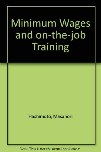 Minimum Wages and on-the-job Training (AEI studies)