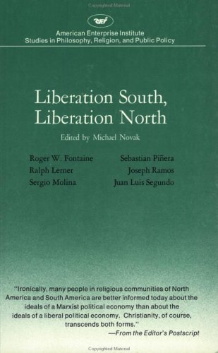 Stock image for Liberation South, Liberation North (American Enterprise Institute Studies in Philosophy, Religion, and Public Policy) for sale by Wonder Book