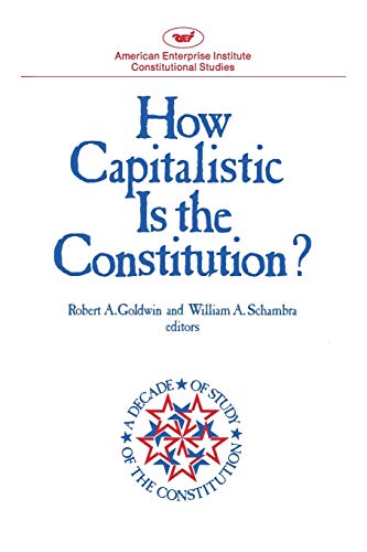 Imagen de archivo de How Capitalistic is the Constitution? a la venta por Once Upon A Time Books