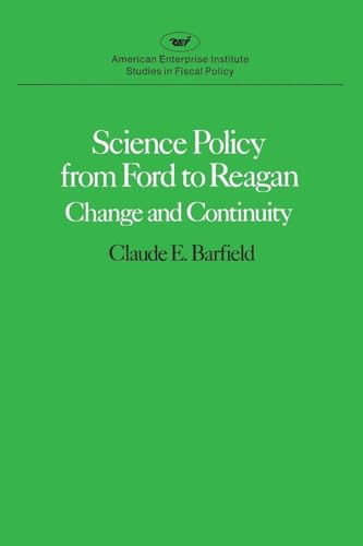 Imagen de archivo de Science Policy from Ford to Reagan : Change and Continuity a la venta por Better World Books