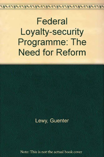 Beispielbild fr Federal Loyalty-Security Program : The Need for Reform zum Verkauf von Better World Books