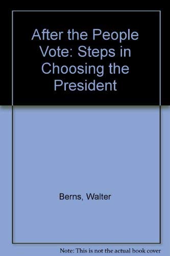 After the People Vote: Steps in Choosing the President (9780844735405) by [???]