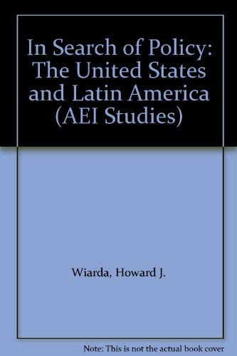 Imagen de archivo de In Search of Policy : The United States and Latin America a la venta por Better World Books
