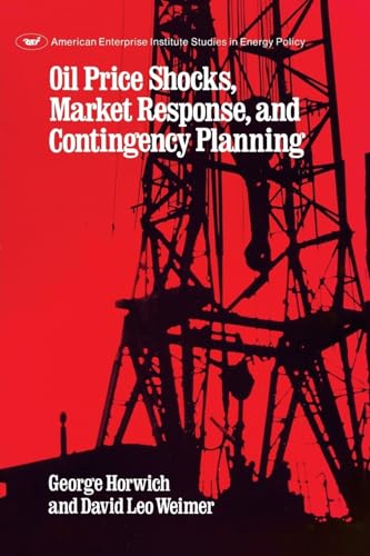 Stock image for Oil Price Shocks, Market Response, and Contingency Planning for sale by Aaron Books