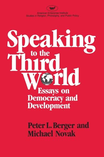 Beispielbild fr Speaking to the Third World : Essays on Democracy and Development zum Verkauf von Better World Books