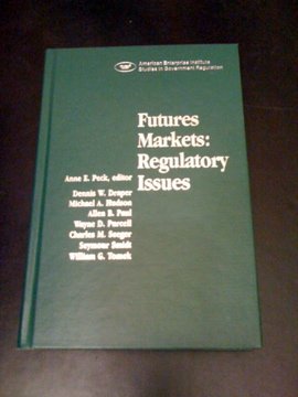 Beispielbild fr Futures Markets: Regulatory Issues (Studies in Government Regulation/Aei Studies, 435) zum Verkauf von Kennys Bookshop and Art Galleries Ltd.