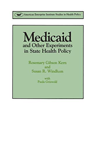 Imagen de archivo de Medicaid and Other Experiments in State Health Policy (Aei Studies, 437) a la venta por Hippo Books