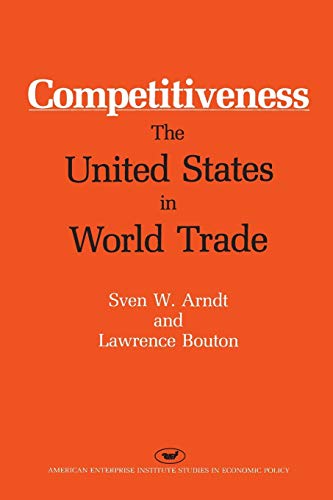 9780844736266: Competitiveness: The United States in World Trade (AEI Studies): 457