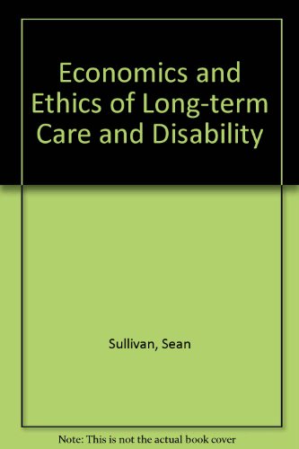 Beispielbild fr Economics and Ethics of Long-Term Care and Disability (AEI Studies) zum Verkauf von Wonder Book