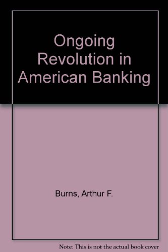 Imagen de archivo de The Ongoing Revolution in American Banking a la venta por Better World Books