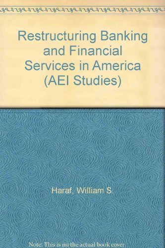 Stock image for Restructuring Banking and Financial Services in America for sale by Discover Books