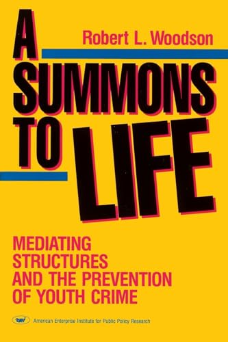 Beispielbild fr A Summons to Life: Mediating Structures and the Prevention of Youth Crime zum Verkauf von ThriftBooks-Dallas