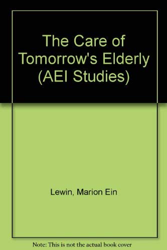Stock image for The Care of Tomorrow's Elderly for sale by Better World Books