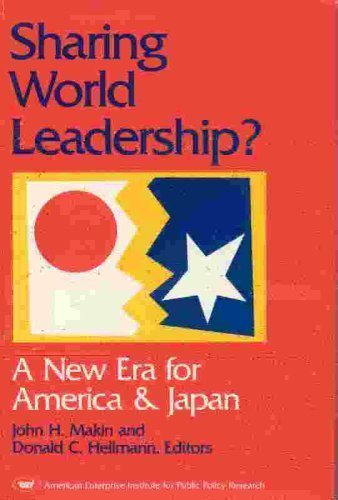 Beispielbild fr Sharing World Leadership?: A New Era for America and Japan (Aei Studies, 488) zum Verkauf von Wonder Book