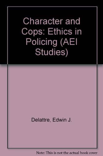 Stock image for Character and Cops: Ethics in Policing (Aei Studies, 490) for sale by HPB-Red