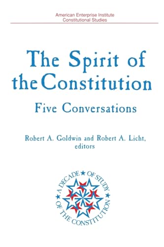 Imagen de archivo de The Spirit of the Constitution : Five Conversations a la venta por Better World Books: West