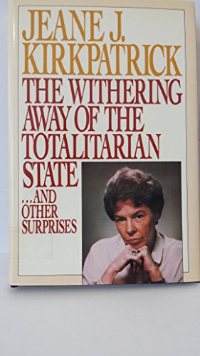 Beispielbild fr The Withering Away of the Totalitarian State : And Other Surprises zum Verkauf von Better World Books