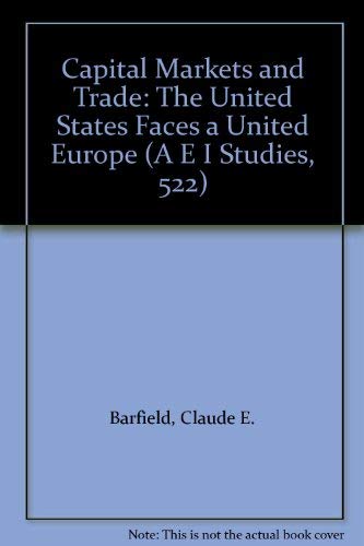 Imagen de archivo de Capital Markets and Trade: The United States Faces a United Europe a la venta por La bataille des livres