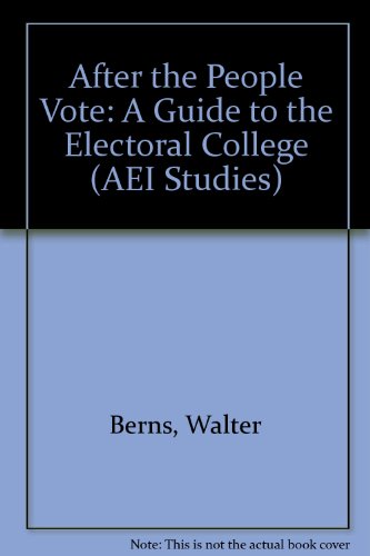 9780844738031: After the People Vote: A Guide to the Electoral College (AEI Studies)