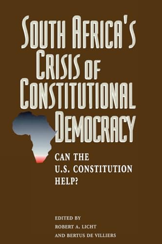 Imagen de archivo de South Africa's Crisis of Constitutional Democracy: CAN THE U.S. CONSTITUTION HELP? a la venta por Redux Books