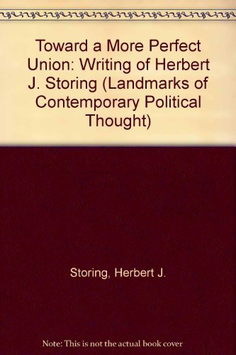 Beispielbild fr Toward a More Perfect Union : Writings of Herbert J. Storing zum Verkauf von Better World Books