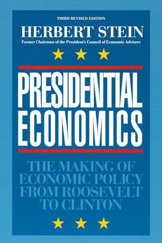 Beispielbild fr Presidential Economics : The Making of Economic Policy from Roosevelt to Clinton zum Verkauf von Better World Books