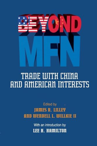 Beispielbild fr Beyond MFN: Trade with China and American Interests zum Verkauf von Presidential Book Shop or James Carroll