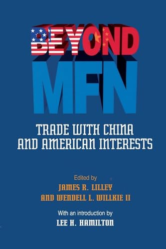 Imagen de archivo de Beyond MFN: Trade with China and American Interests a la venta por Presidential Book Shop or James Carroll