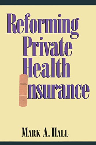 Beispielbild fr Reforming Private Health Insurance zum Verkauf von Better World Books
