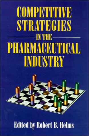Stock image for Competitive Strategies in the Pharmaceutical Industry for sale by Better World Books
